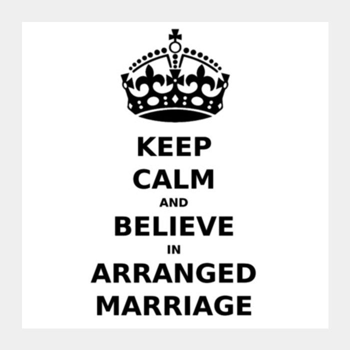 Square Art Prints, Keep Calm - Arranged Marriage Square Art