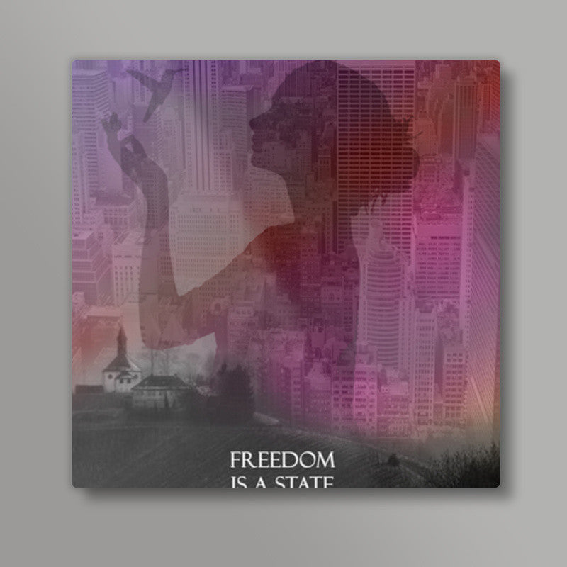 Freedom is a state of mind Square Art Prints