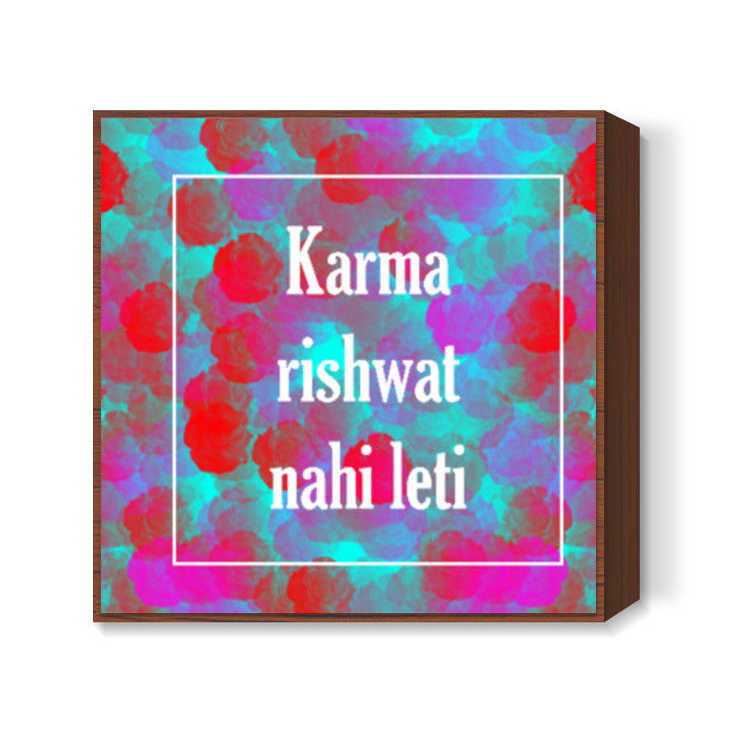 Karma rishwat nahi leti Square art print | Dhwani Mankad