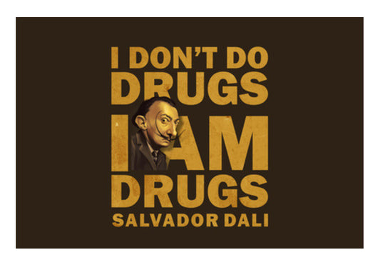 I AM DRUG DALI Art PosterGully Specials