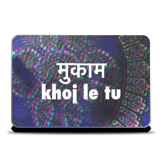 Laptop Skins, Mukaam Khoj Le Tu Laptop Skin | Dhwani Mankad, - PosterGully