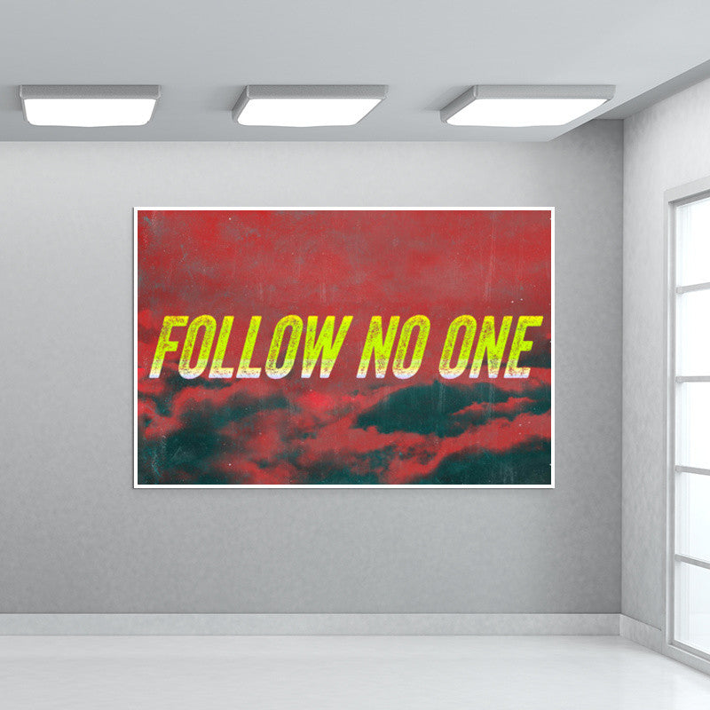 Follow No One by Yellow Wall Art