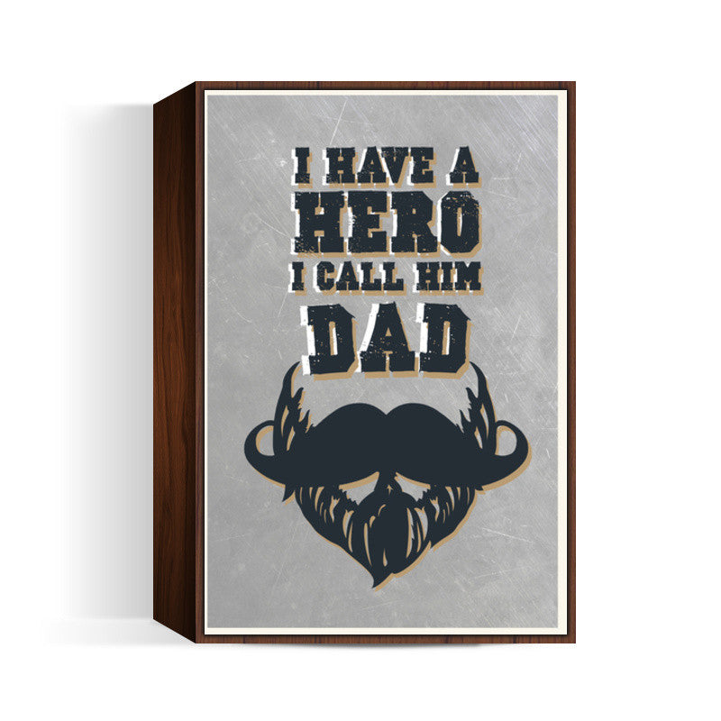 Hero DAD Wall Art