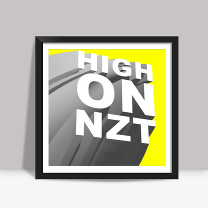 High On NZT Square Art Prints