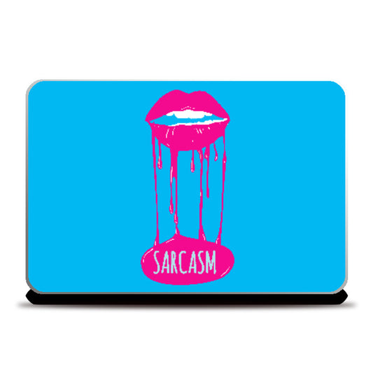 Laptop Skins, Dripping Sarcasm Laptop Skin | Dhwani Mankad, - PosterGully