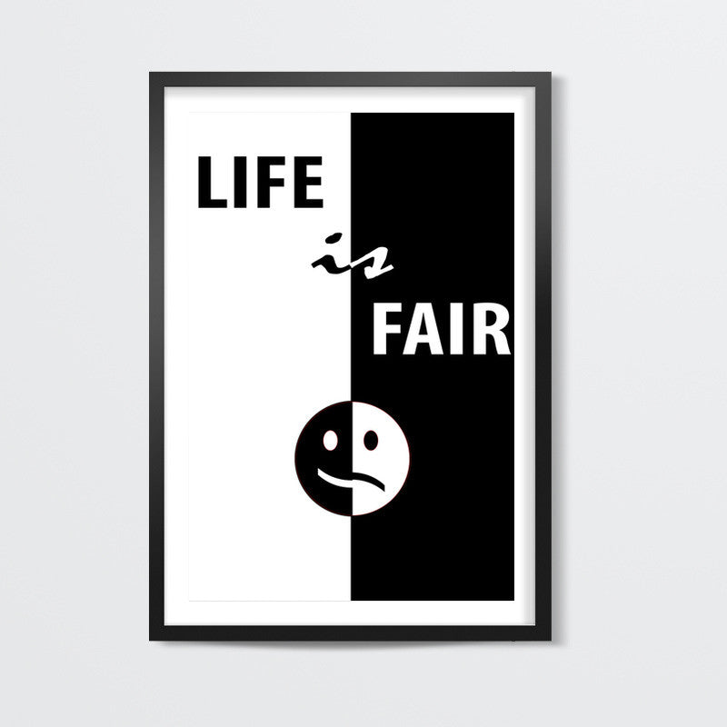 Life is Fair Wall Art