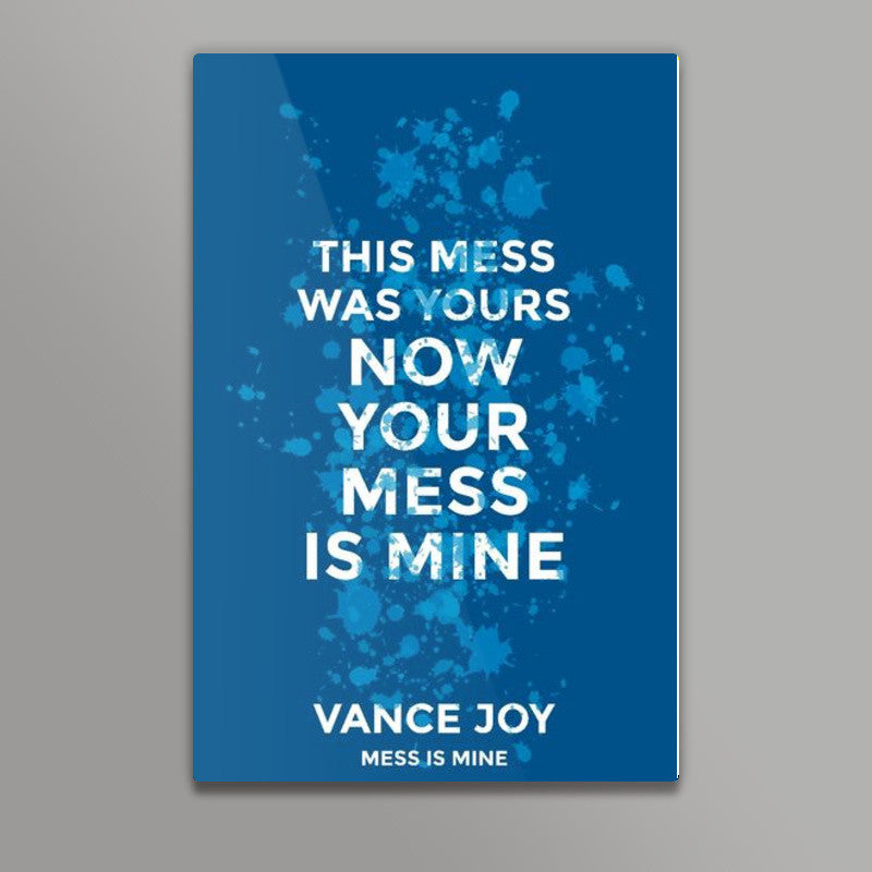 Vance Joy - Mess Is Mine Wall Art