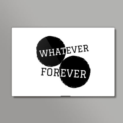 Whatever Forever Wall Art