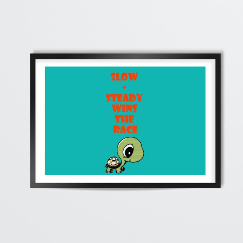 slow and steady wins the race Wall Art