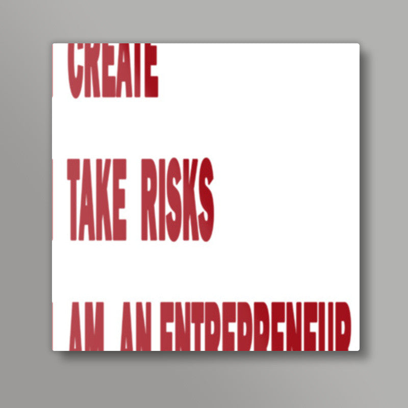 I am an Entrepreneur Square Art Prints