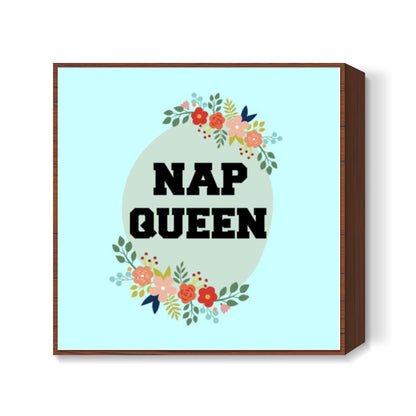 Nap Queen Square Art Prints