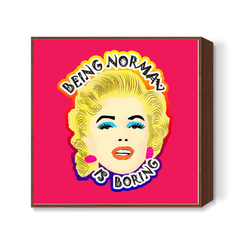 Marilyn Monroe Quote Square Art Prints