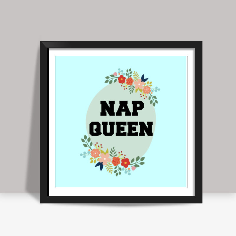 Nap Queen Square Art Prints