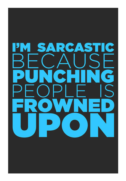 Sarcasm #Blue Art PosterGully Specials