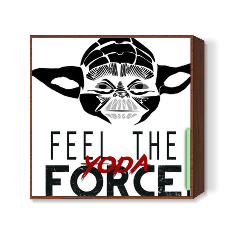 Yoda Feel The Force Square Art Prints