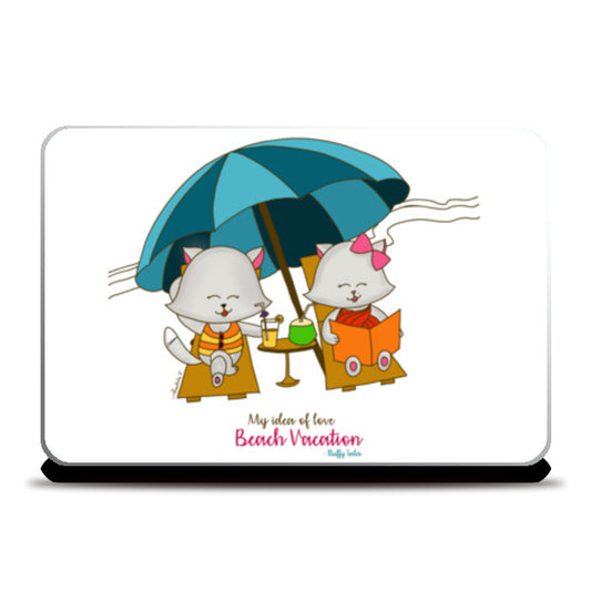 Romantic Kitten Fluffy Tales, My Idea Of Love: Beach Vacation Laptop Skin Laptop Skins