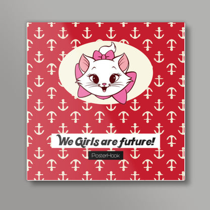 We girls are future Square Art Prints