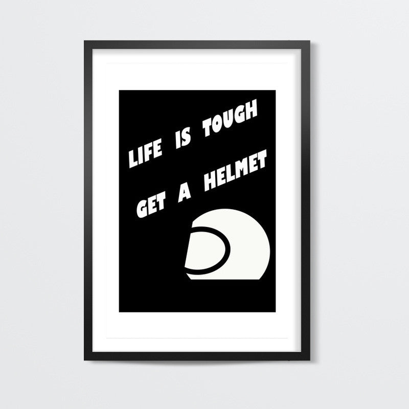 Life is tough Wall Art