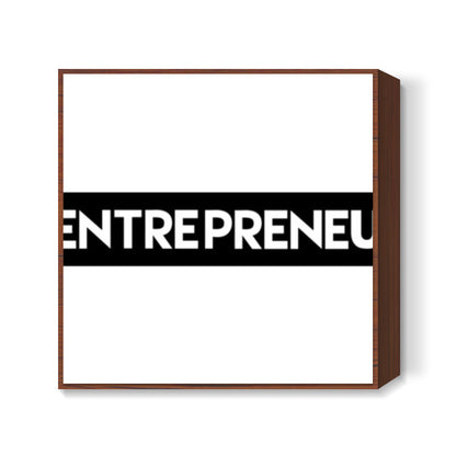 Entrepreneur Square Art Prints