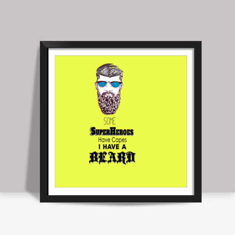 Super Beard Square Art Prints