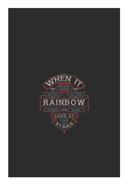 When It Rains Look At The Rainbow, When Its Dark Look At The Stars Wall Art